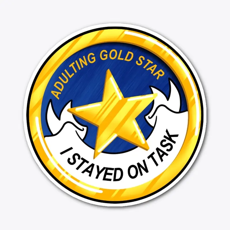 Adulting Gold Stars - Stayed on Task